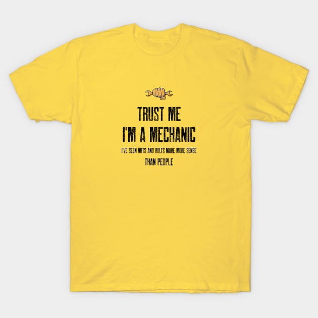 Trust me I'm a mechanic. T-Shirt by inessencedk